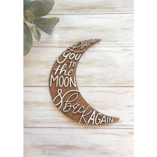 Love You To The Moon & Back Sign